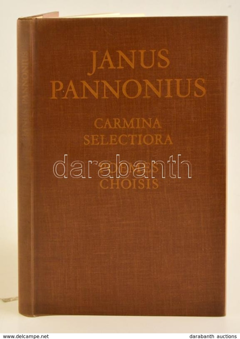 Jani Pannonii Carmina Selectiora/Janus Pannonius Poemes Choisis. Szerk.: Kardos Tibor. Fordította: Jean Rousselot, Miche - Non Classés