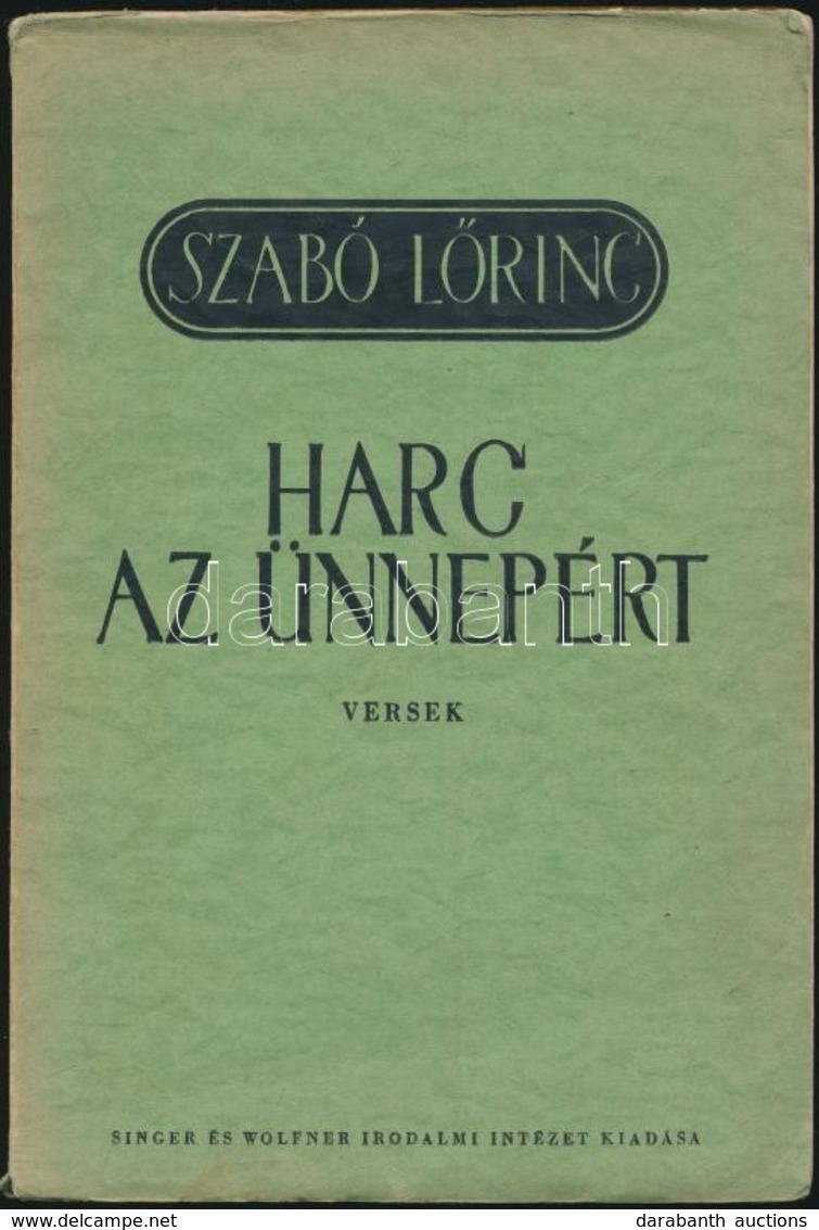 Szabó L?rinc: Harc Az ünnepért. Versek. Bp.,(1938), Singer és Wolfner Irodalmi Intézet Rt.,(Kecskemét, Els? Kecskeméti H - Sin Clasificación