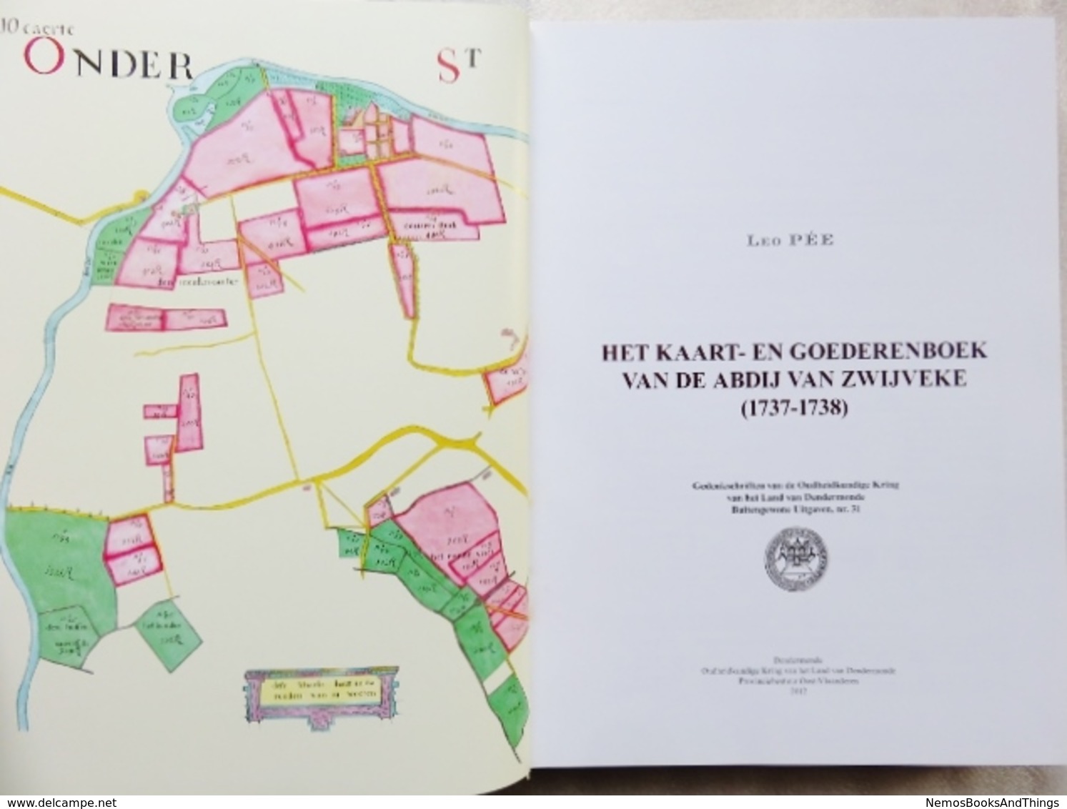 Het kaart- en goederenboek van de abdij van Zwijveke (1737-1738) - Leo Pée - 2012  - Dendermonde