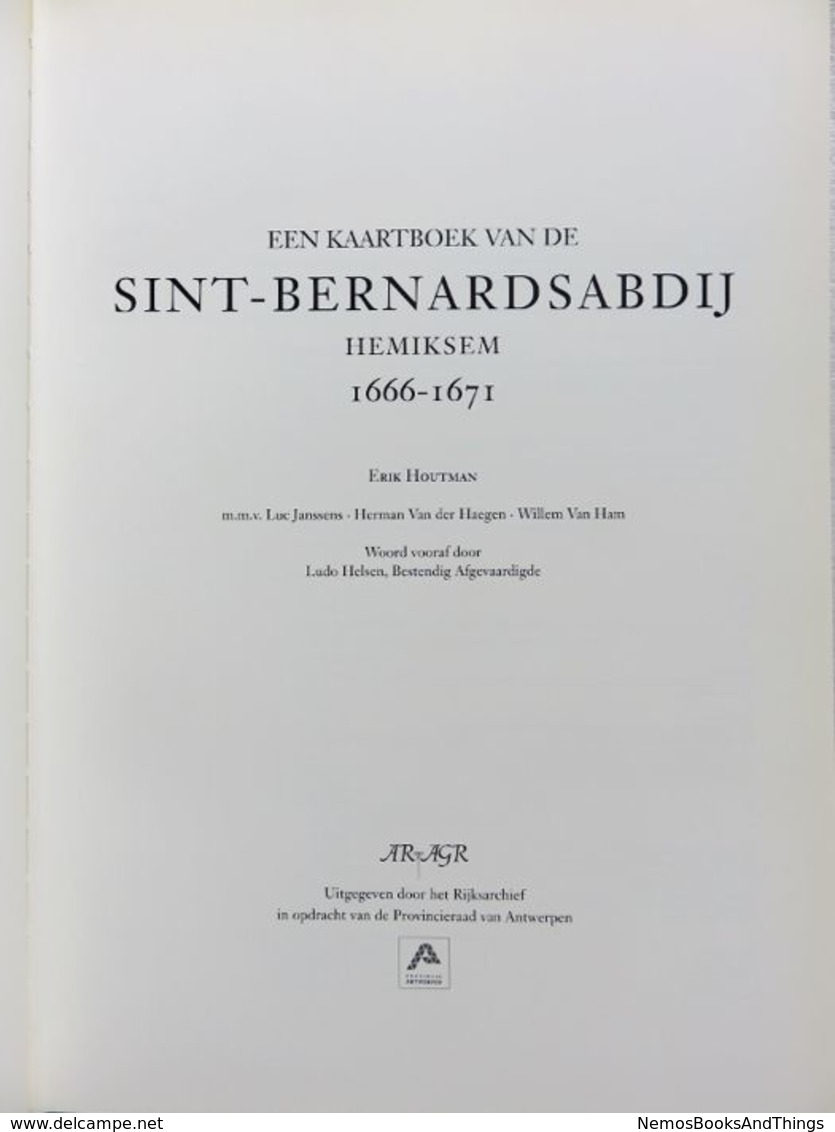 Heemkunde: Kaartboek van de Sint-Bernardsabdij Hemiksem 1666 - 1671  (cartografie- sint-bernardusabdij - bornem )