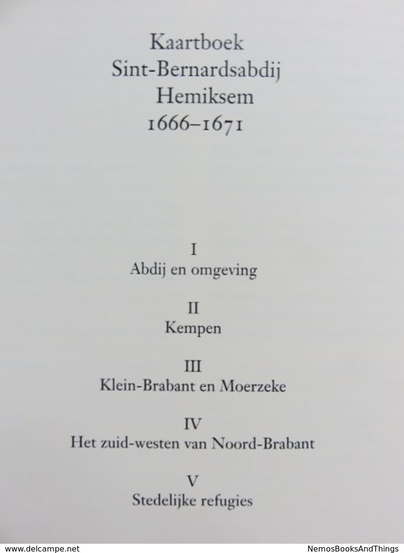 Heemkunde: Kaartboek van de Sint-Bernardsabdij Hemiksem 1666 - 1671  (cartografie- sint-bernardusabdij - bornem )