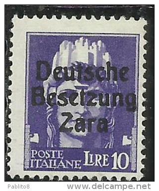 ZARA OCCUPAZIONE TEDESCA GERMAN OCCUPATION 1943 ITALY OVERPRINTED  SOPRASTAMPATO ITALIA LIRE 10 MNH SIGNED FIRMATO - Deutsche Bes.: Zara