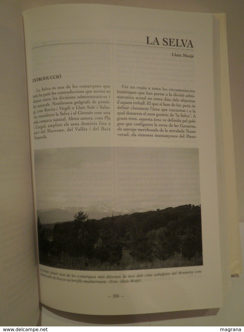 El medi natural a les Comarques Gironines. L'estat de la qüestió. Ramon Fortià. Any 1993, 1a edició.