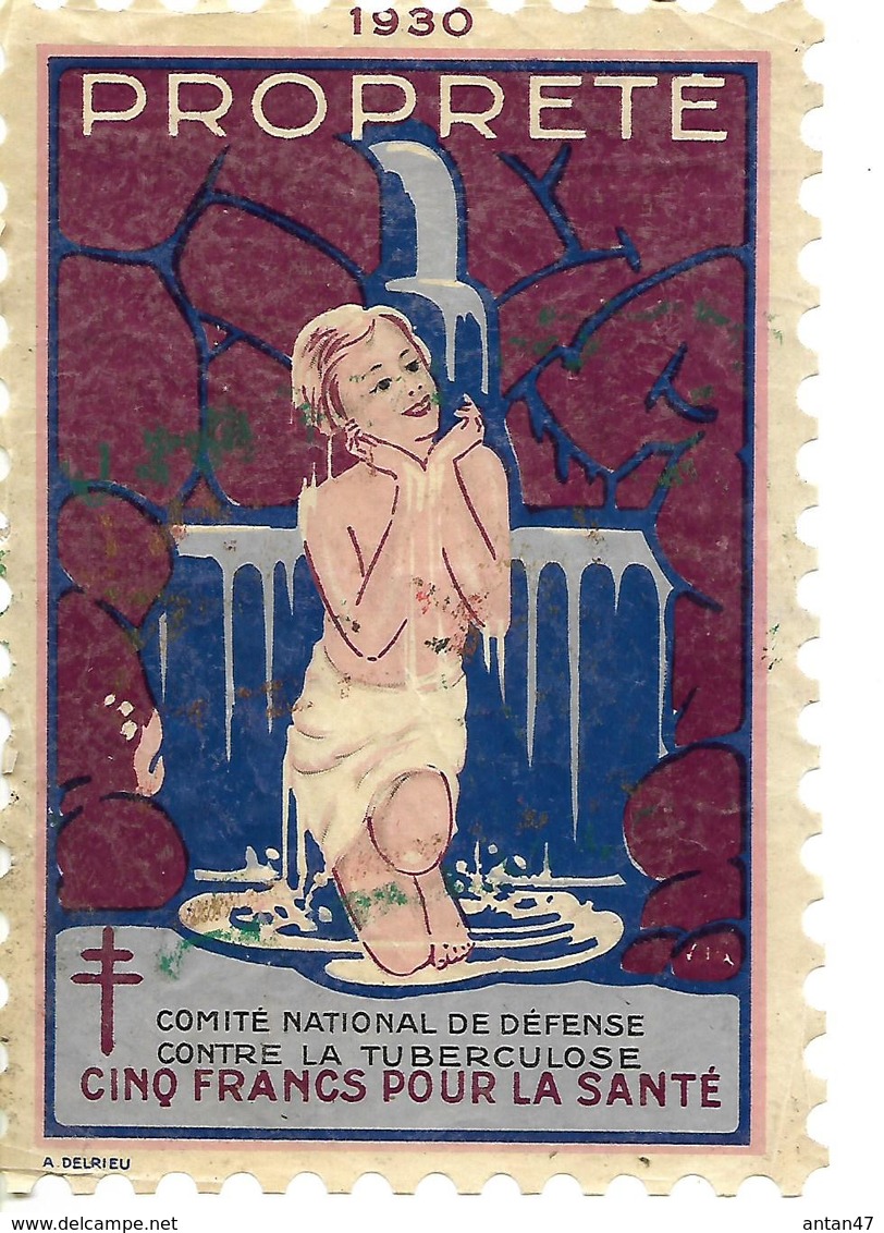 Vignette PROPRETE 1930 / Comité Défense Contre La Tuberculose / Cinq Francs Pour La Santé / A. DELRIEU - 1900 – 1949