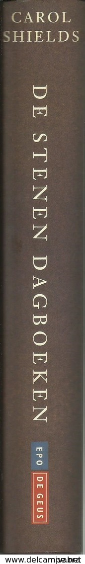 DE STENEN DAGBOEKEN - CAROL SHIELDS ( WINNARES PULITZER PRIZE) - DE GEUS-EPO 1995 - Literatuur