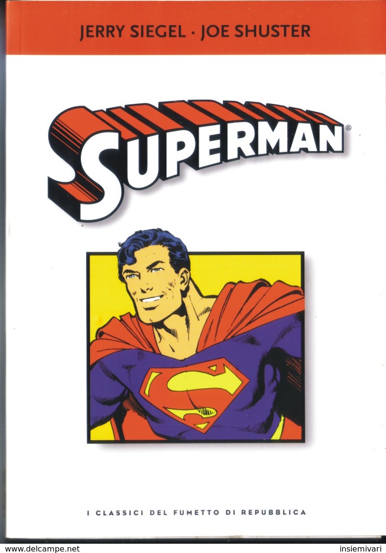 E+CLASSICI DEL FUMETTO DI REPUBBLICA- N°14- SUPERMAN- DI:JERRY SIEGEL E SHUSTER. - Super Eroi