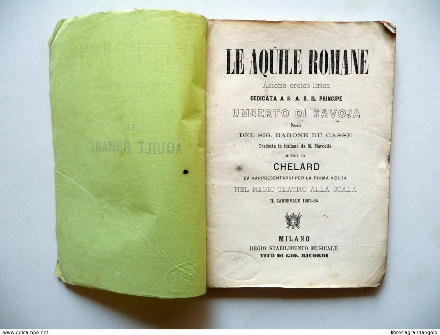 Libretto Le Aquile Romane Chelard 1° Rappresentazione Teatro Alla Scala 1863-64 - Non Classificati