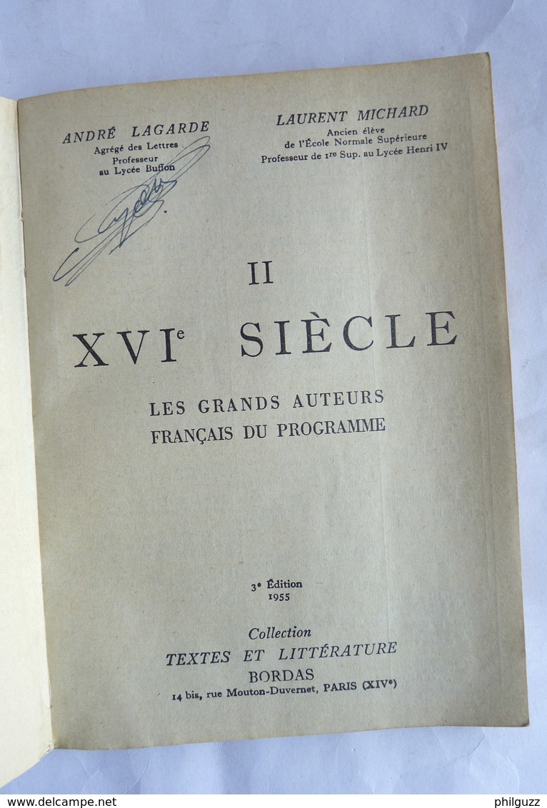 LIVRE XVI è SIECLE LES GRAND AUTEURS FRANCAIS BORDAS LAGARDE MICHARD 1955 Dédicacé Par André Lagarde - NRF Gallimard