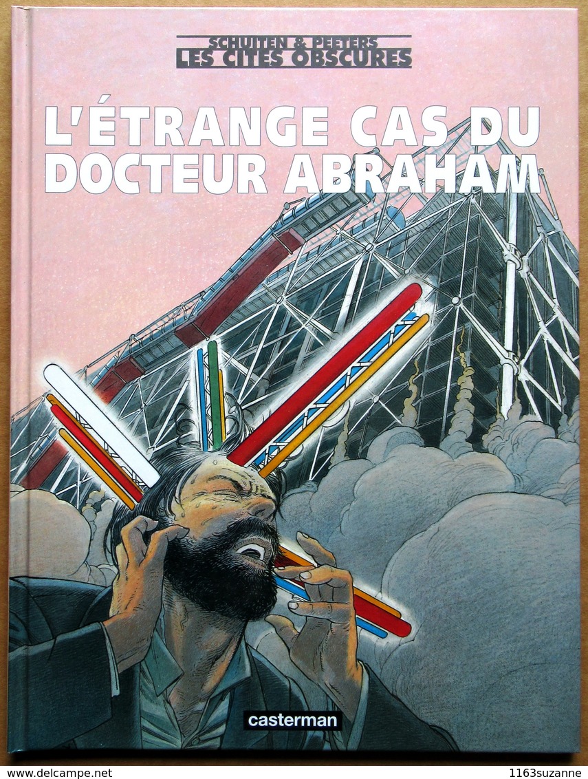 EO > Schuiten & Peeters (Les Cités Obscures) : L'ETRANGE CAS DU DOCTEUR ABRAHAM, Casterman, 2001 - Cités Obscures, Les