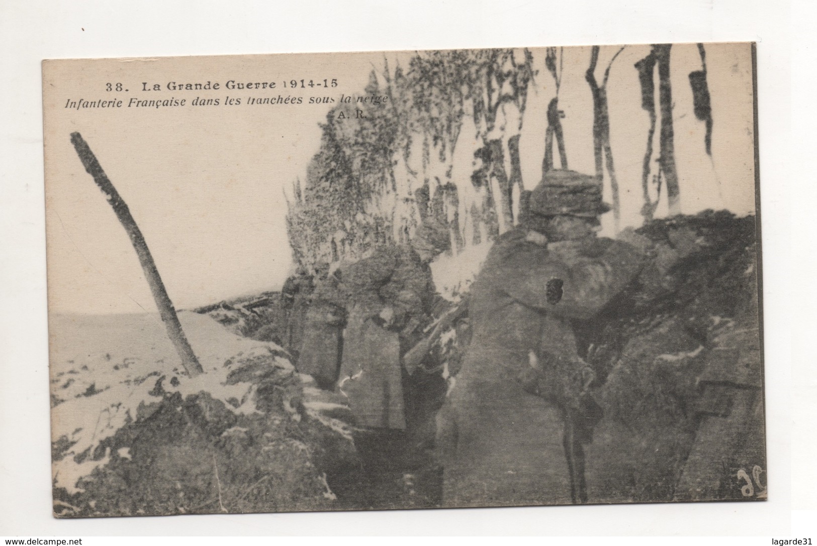 00011 La Grande Guerre De 1914-15 - Infanterie Française Dans Les Tranchées Sous La Neige - Weltkrieg 1914-18