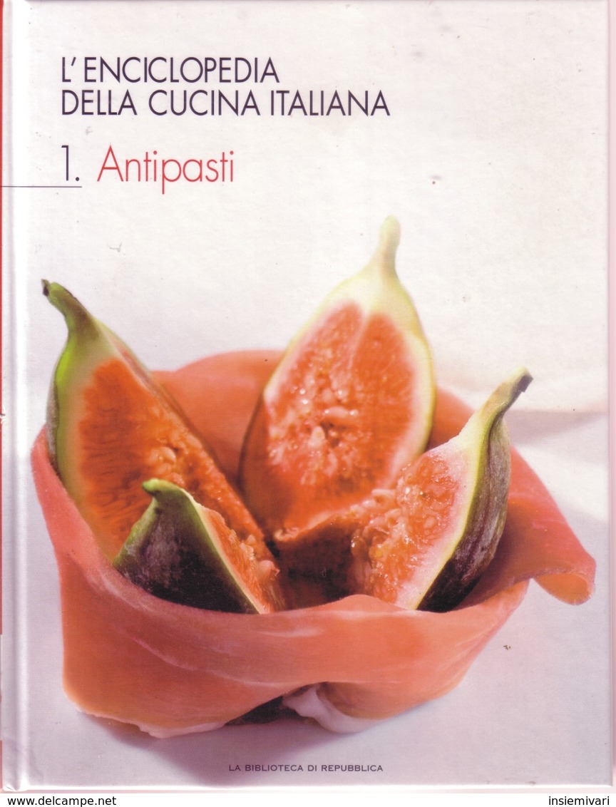 L'ENCICLOPEDIA DELLA CUCINA ITALIANA 1 – ANTIPASTI La Biblioteca Di Repubblica. - Enzyklopädien