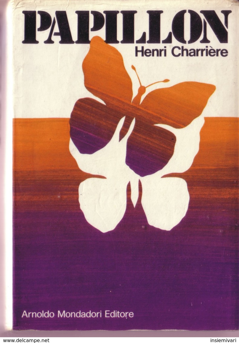 PAPILLON Di HENRI CHARRIERE MONDADORI Del 1973. - Grands Auteurs