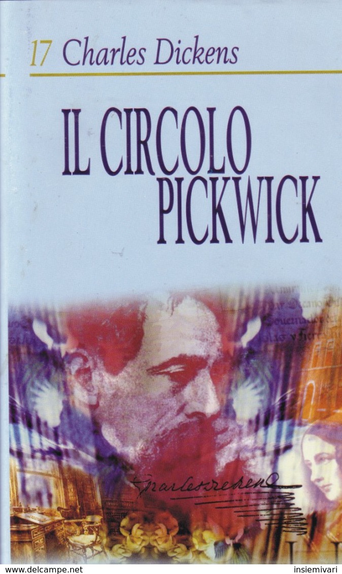 DICKENS, IL CIRCOLO PICKWICK - Collana Libero. - Classici