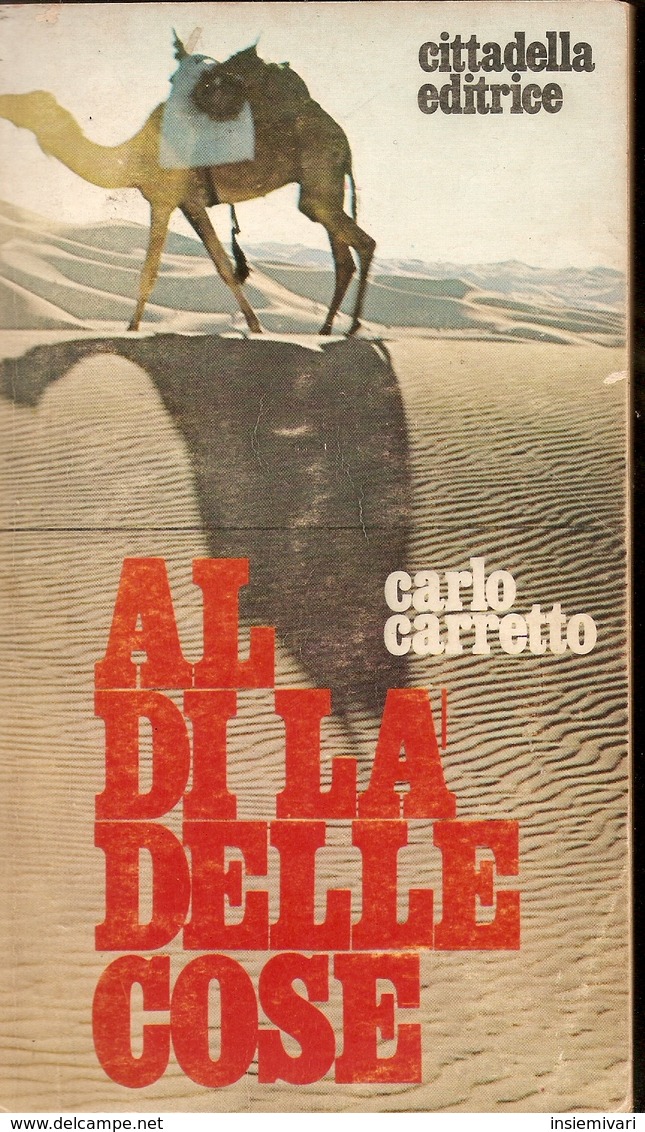 Al Di Là Delle Cose CARLO CARRETTO Cittadella Ed.1969 - Taschenbücher