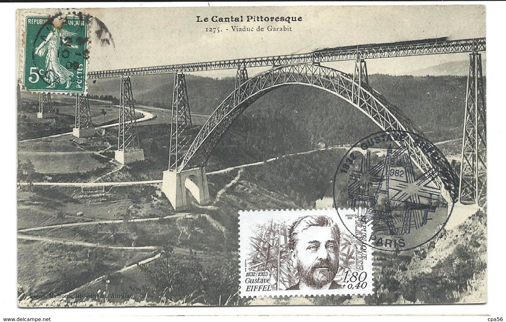 Carte Ancienne Du Viaduc De GARABIT (voyagé 1909) - Retamponnée En Carte Souvenir Avec Le Timbre Gustave EIFFEL 1982 - Other & Unclassified