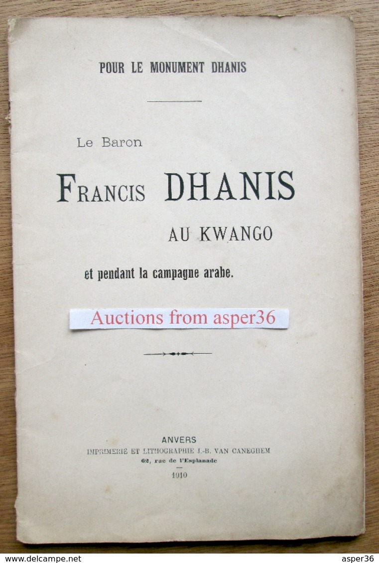 Pour Le Monument Dhanis, Le Baron Francis Dhanis Au Kwango (Congo) Et Pendant La Campagne Arabe 1910 - Colecciones