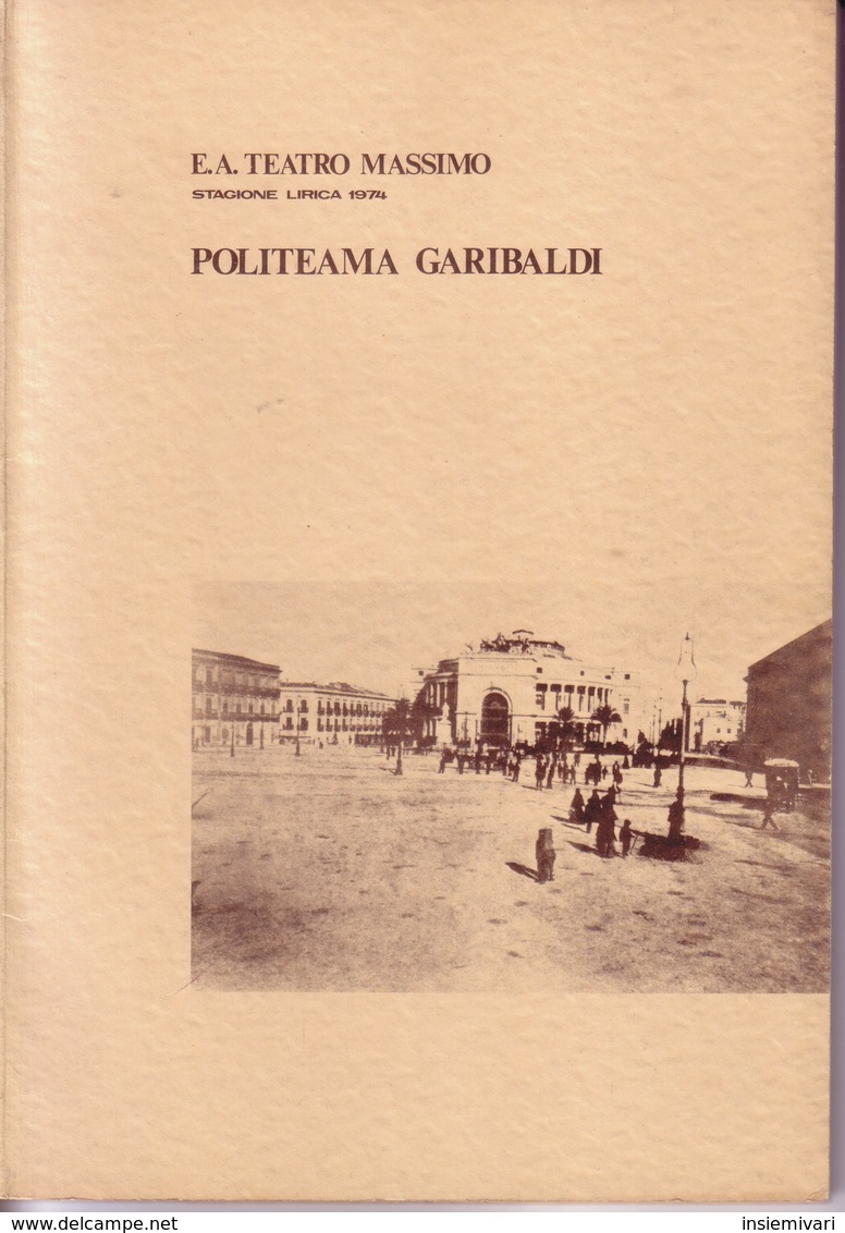 *PALERMO,TEATRO MASSIMO,POLITEAMA GARIBALDI:L'UOMO PIU' IMPORTANTE 1973-1974. - Altri & Non Classificati