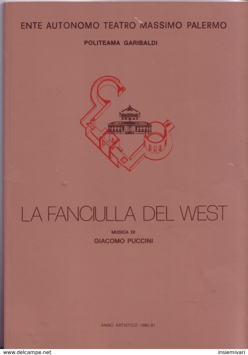 *PALERMO,TEATRO MASSIMO,POLITEAMA GARIBALDI:LA FANCIULLA DEL WEST 1980-1981. - Altri & Non Classificati