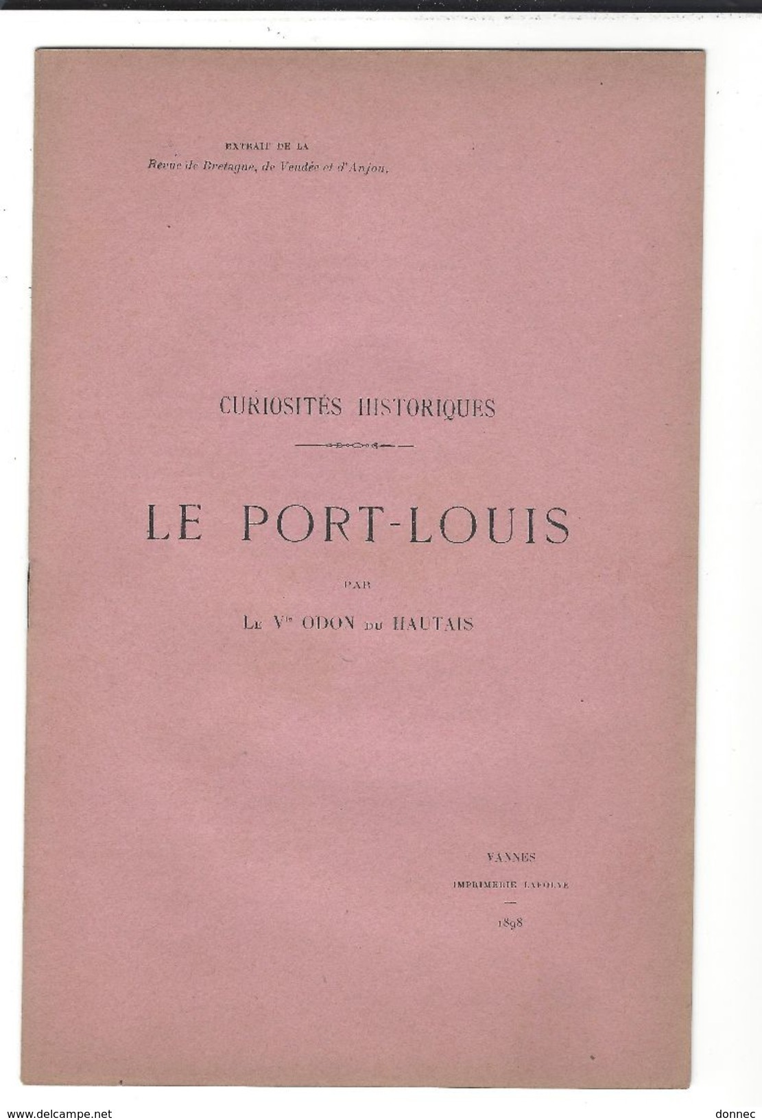 Vte Odon Du Hautais , Le Port-Louis ( Bretagne ) , Curiosités Historiques, In 8 , 16 P Vannes Librairie Lafolye 1898 - Autres & Non Classés