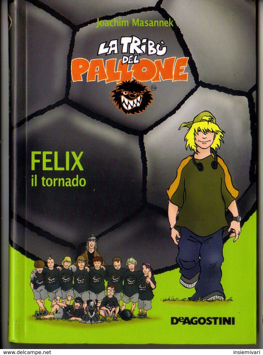 "FELIX Il Tornado" Di Ioachim Masannek Editore DE AGOSTINI - Bambini E Ragazzi