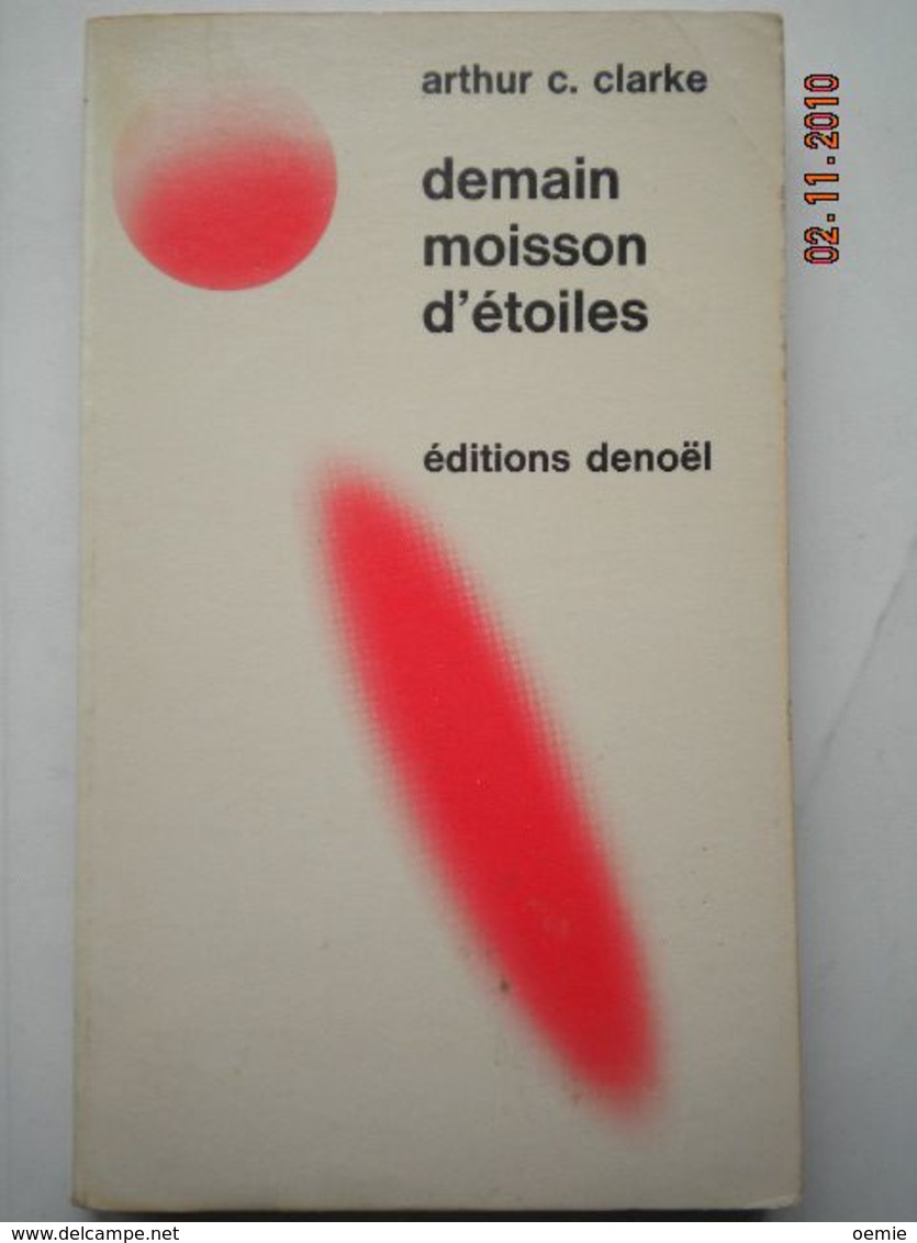 DEMAIN MOISSON D ETOILES °°° ARTHUR C. CLARKE - Denoël