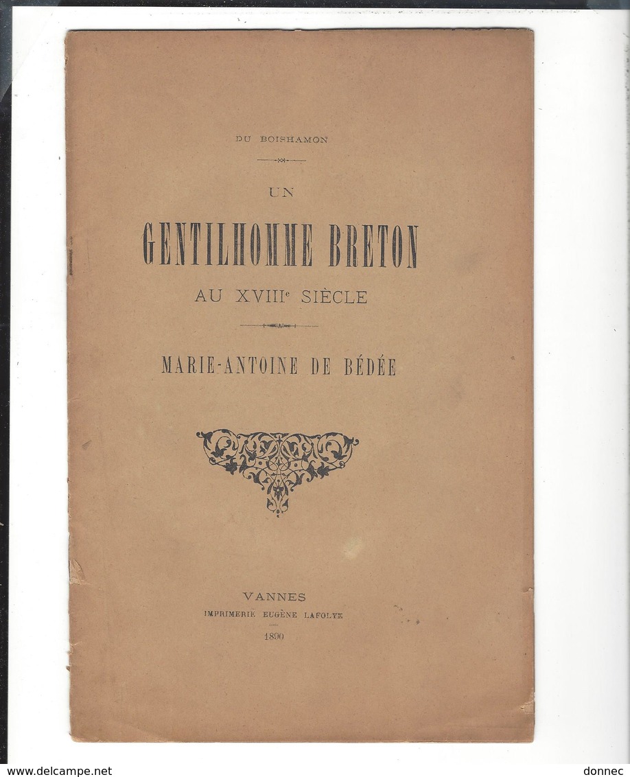 Du Boishamon : Un Gentilhomme Breton Au XVIII è S. Marie-Antoine De Bédée  , In 8 , 16 P , 1890  Vannes Lafolye - Otros & Sin Clasificación