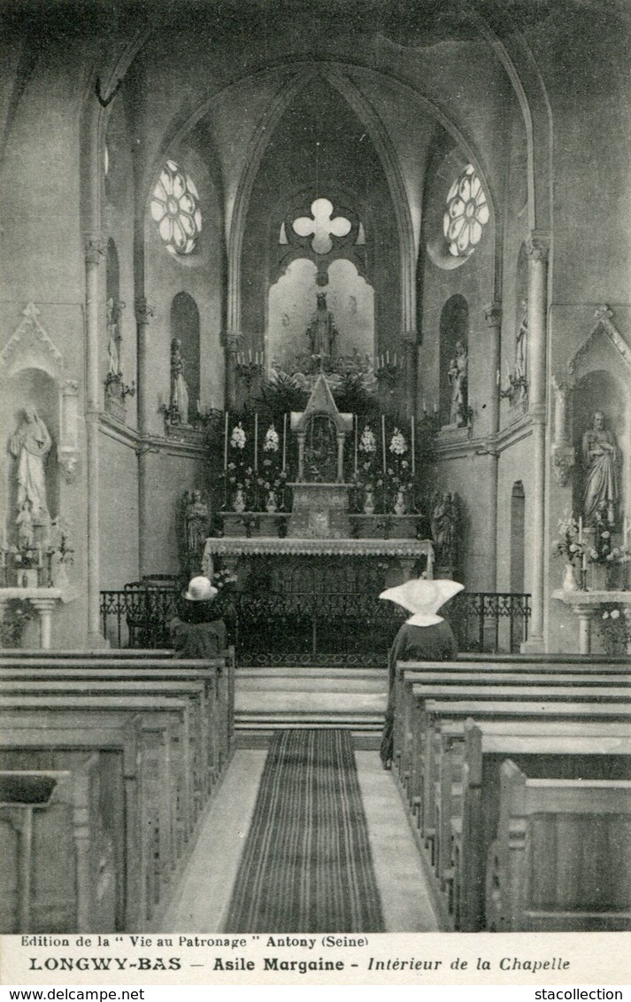 PEU COMMUNE ! LONGWY BAS ASILE MARGAINE INTERIEUR DE LA CHAPELLE THEMES HOPITAL RELIGIONS SOEURS 54 MEURTHE ET MOSELLE - Autres & Non Classés