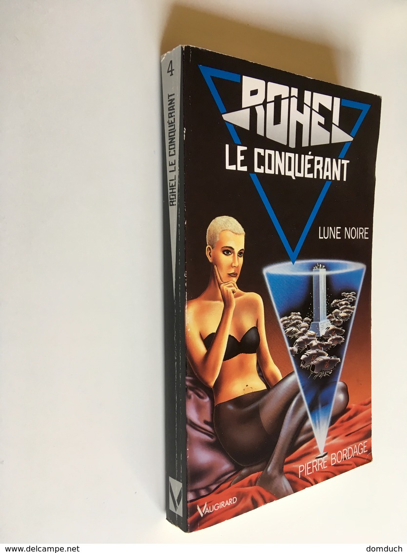 ROHEL LE CONQUÉRANT - N° 04   LUNE NOIRE    Pierre Bordage    Edition Vaugirard - 1993 - Vaugirard