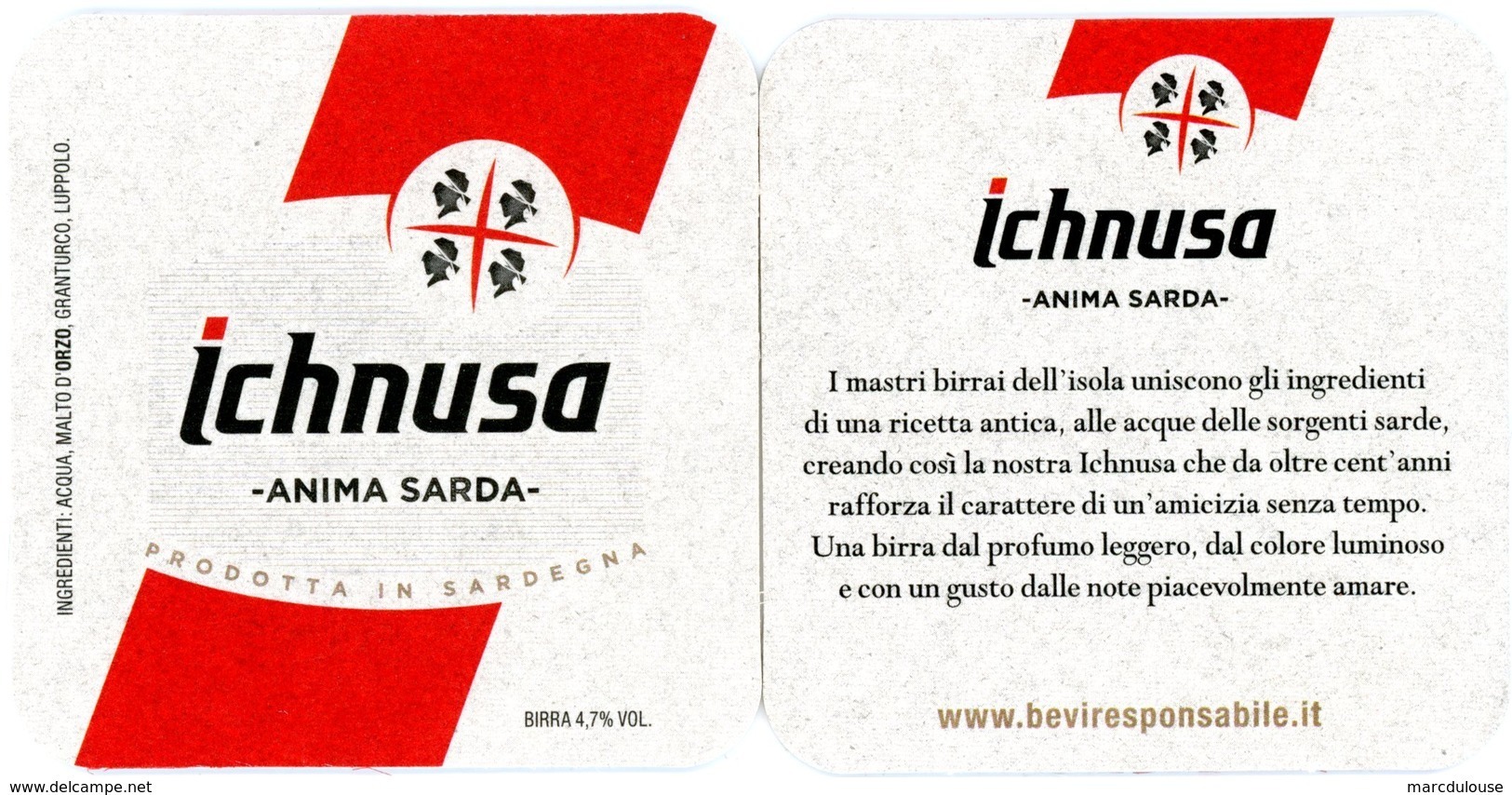 Ichnusa. Anima Sarda. Prodotto In Sardegna. Birra 4,7 % Vol. Ingredienti: Acqua, Malto D'orzo, Granturco, Luppolo. - Sotto-boccale