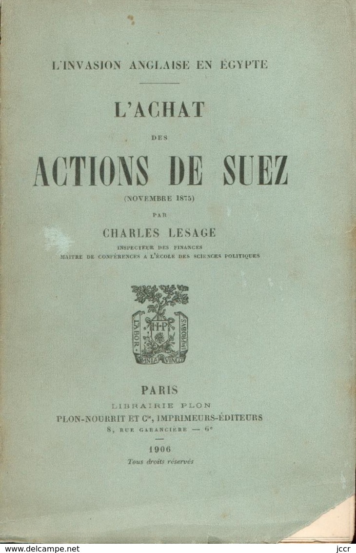 L'invasion Anglaise En Egypte - L'achat Des Actions De Suez (Novembre 1875) Par Charles Lesage - 1906 - Avec Envoi Signé - 1901-1940