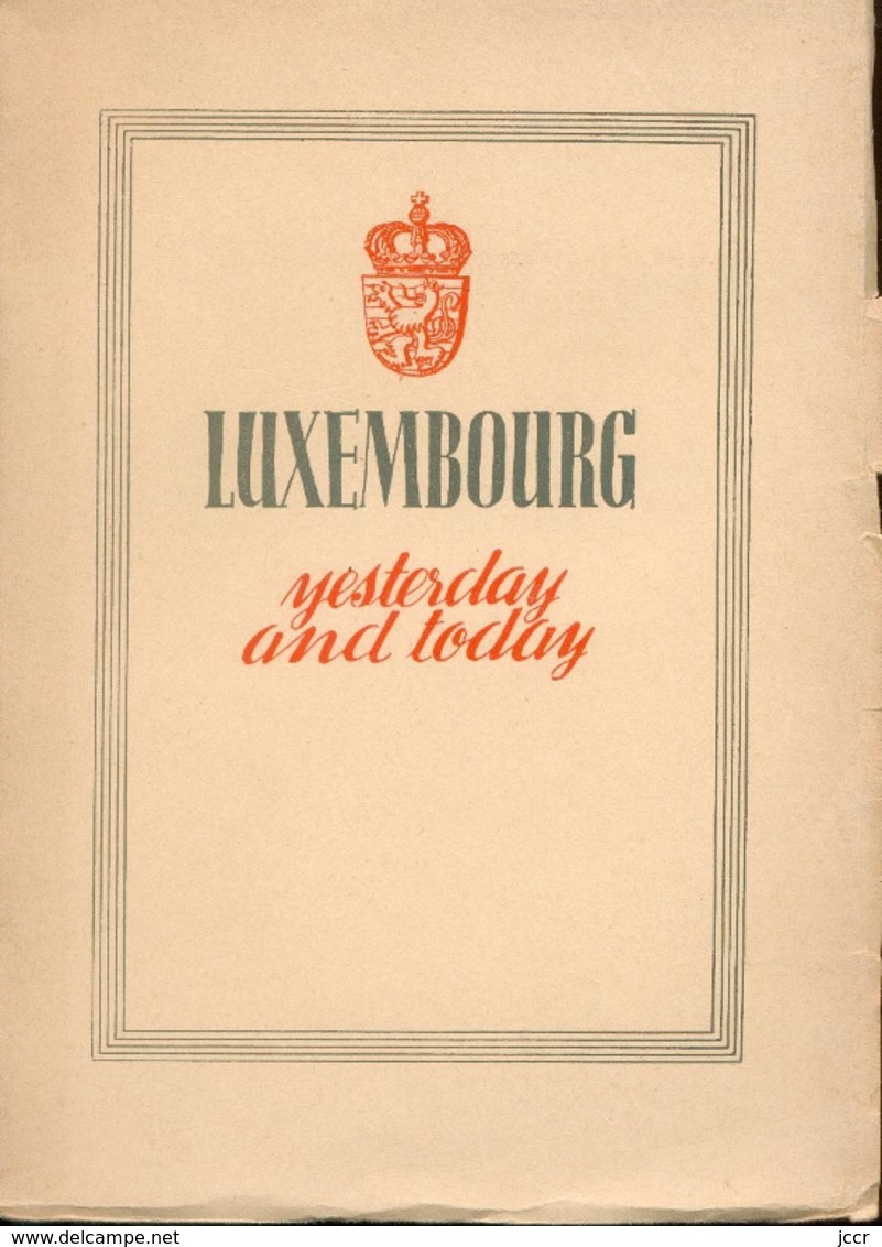 Luxembourg Yesterday And To-Day - With 126 Illustrations - Vers 1954 - Europa