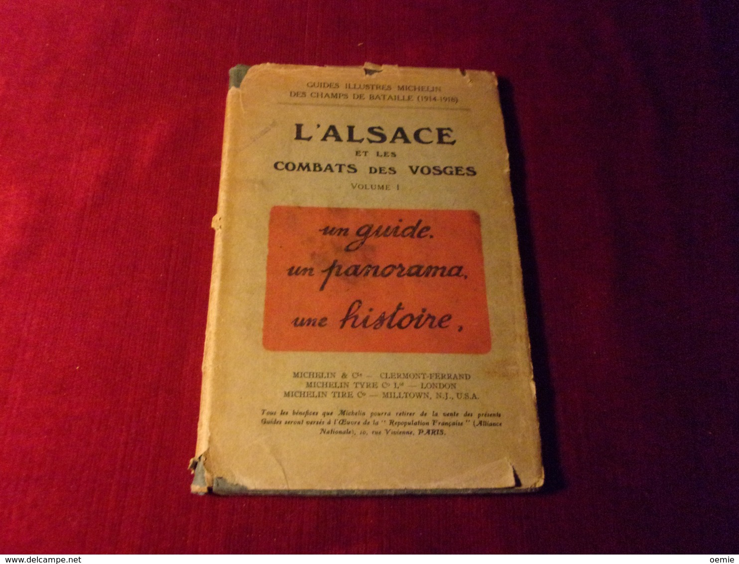 GUIDES ILLUSTRES MICHELIN DES CHAMPS DE BATAILLE 1914 / 1918  L'ALSACE ET LES COMBATS   DES VOSGES - Michelin (guides)