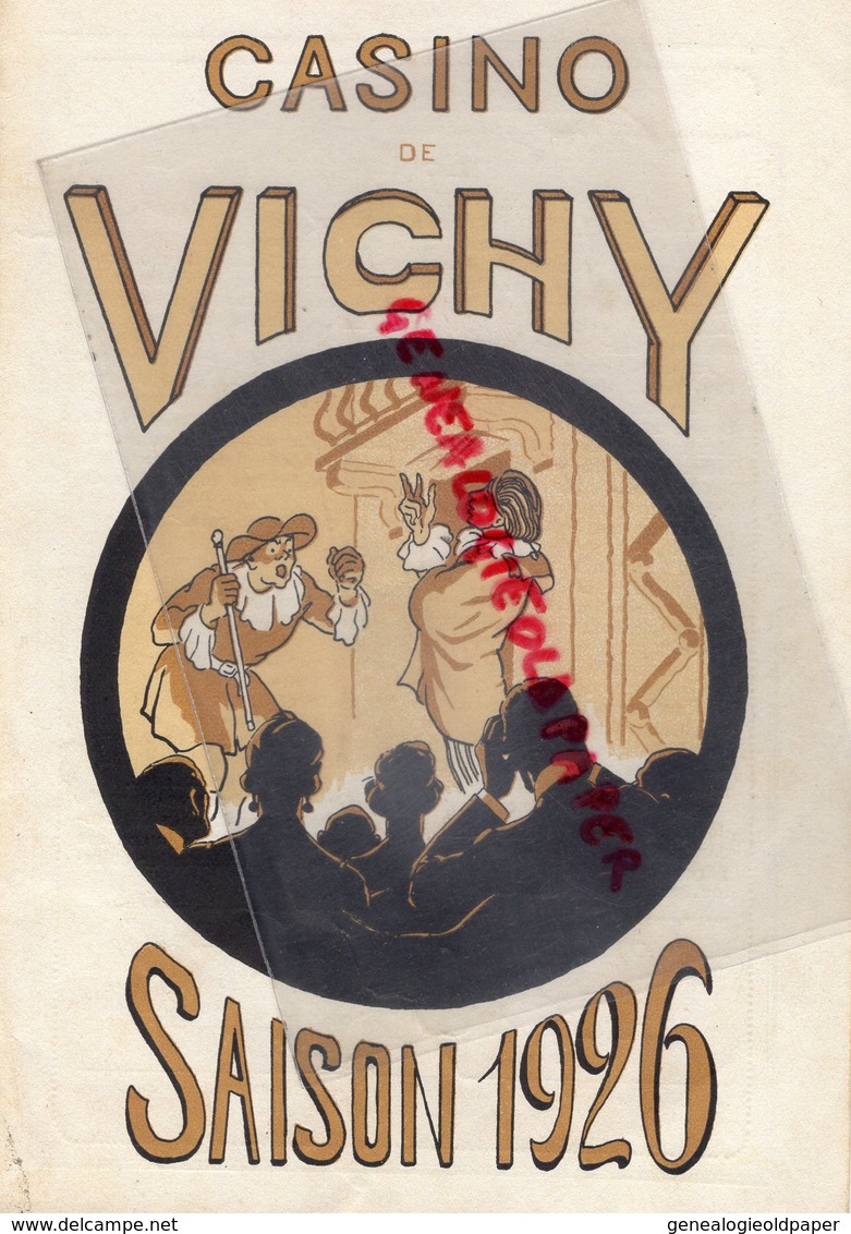 03 -VICHY-PROGRAMME THEATRE CASINO 1926- LOUISE -GUSTAVE CHARPENTIER-CESBRON-VISEUR-HENRI ALBERS-GROMMEN-MATTEI-LAUGIER - Programmes