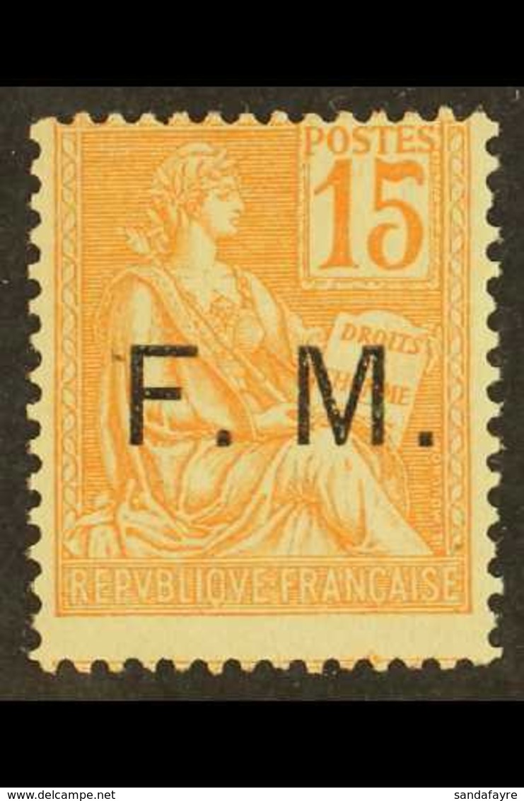 MILITARY FRANK 1901 "F. M." Overprinted 15c Orange (Yvert 1, SG M309) Never Hinged Mint. For More Images, Please Visit H - Autres & Non Classés