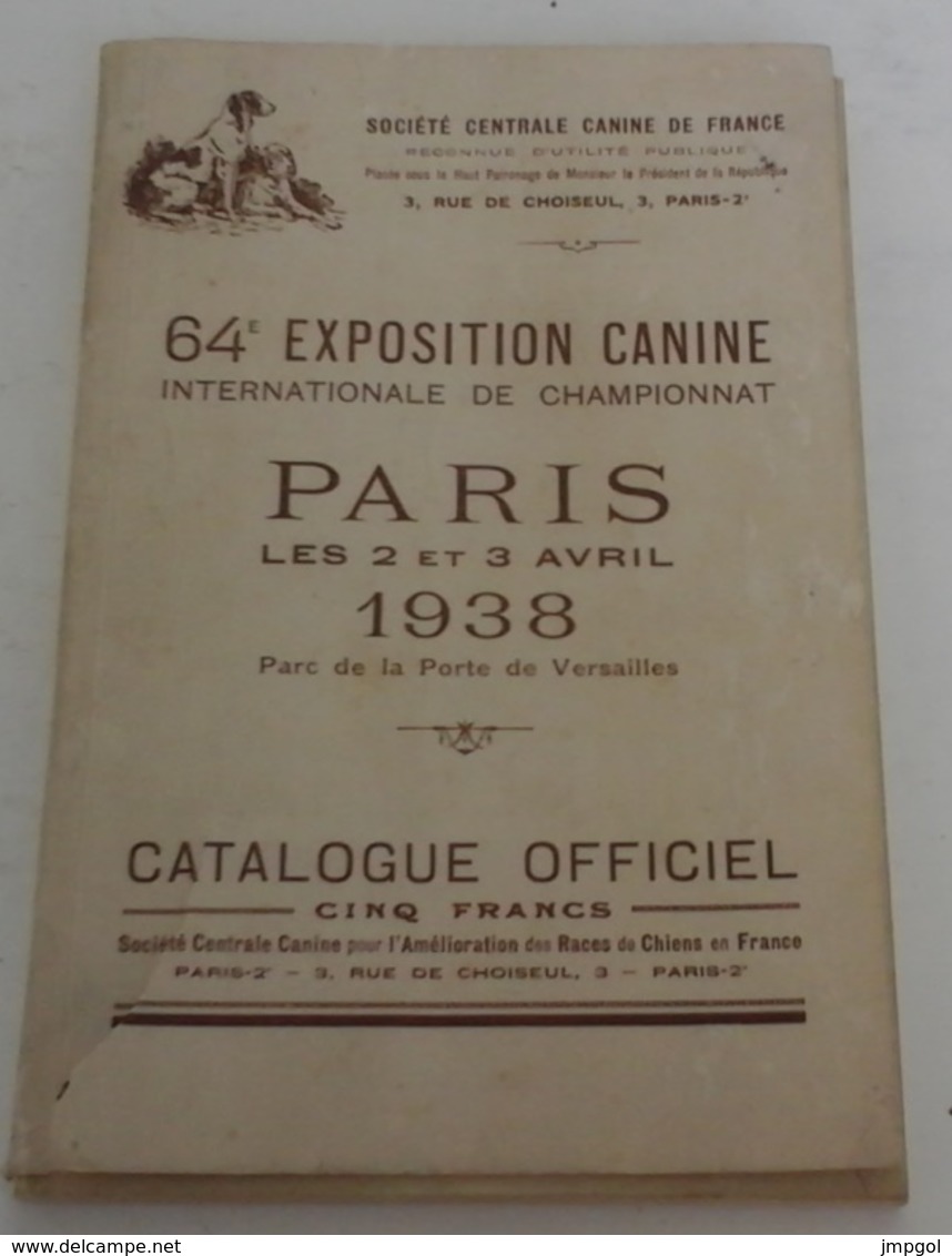 Catalogue Officiel 64 ème Exposition Internationale Canine Paris 2 3 Avril 1938 Porte De Versailles - Programmes