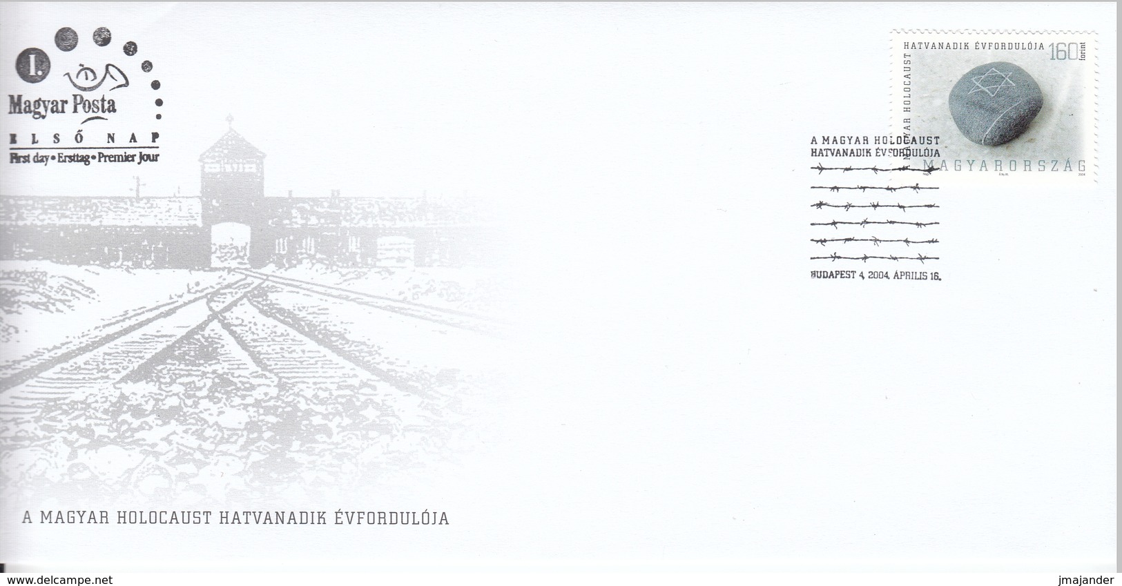 Hungary 2004 - The 60th Anniversary Of The Hungarian Holocaust, Barbwire - FDC 16.4.2004 - FDC