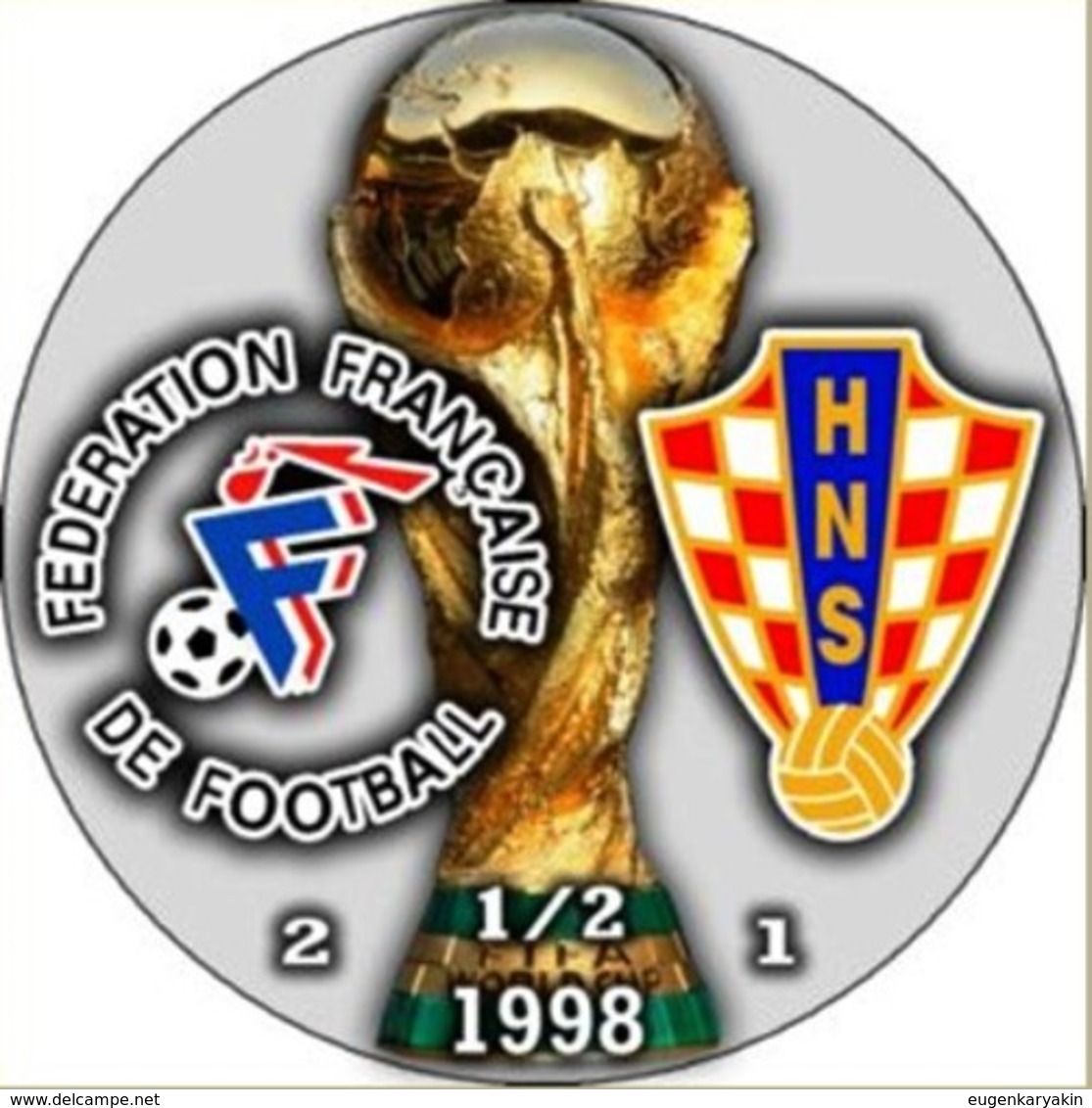 PIN FIFA WORLD CUP 1998 1/2 FINAL FRANCE Vs CROATIA - Fútbol