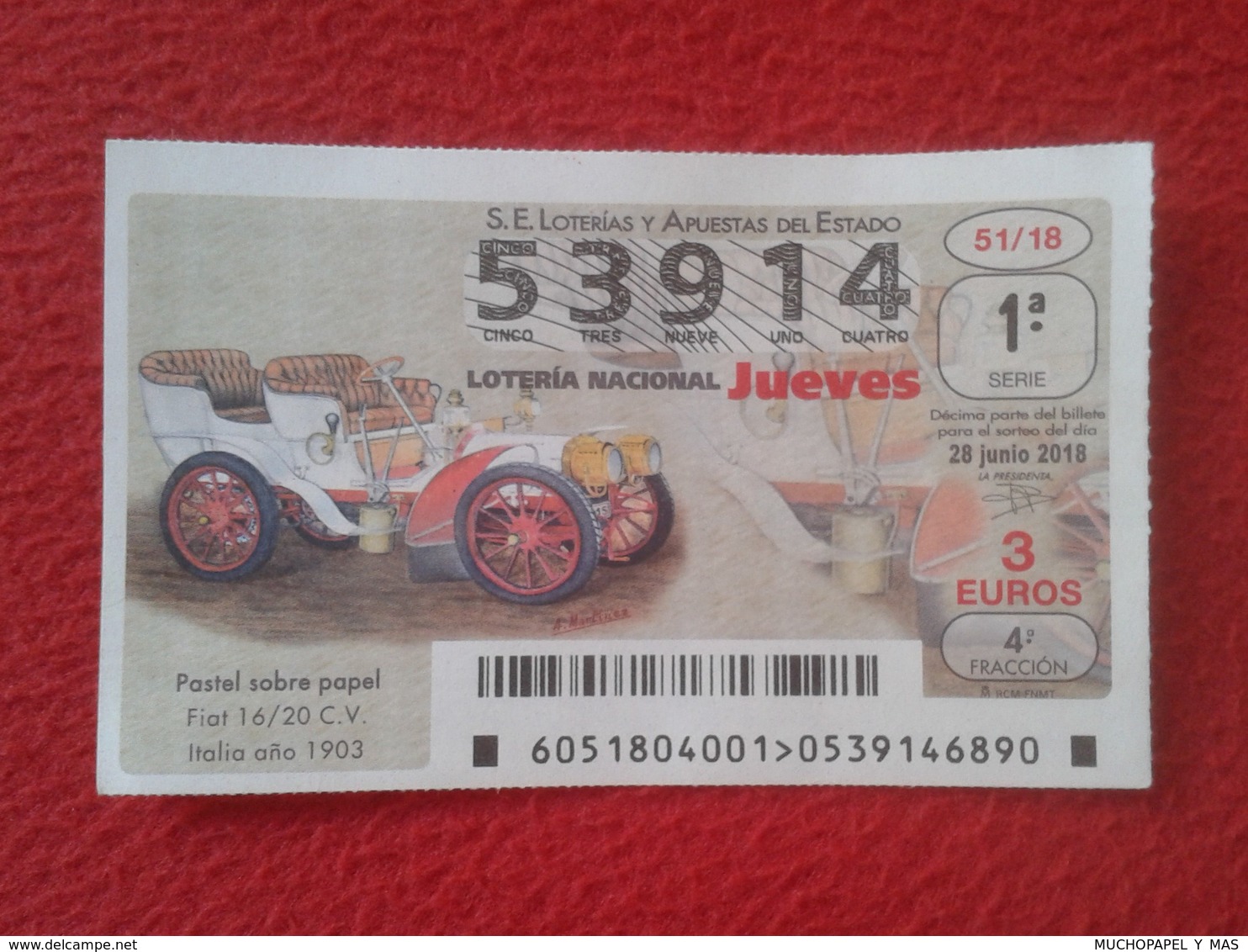 SPANISH LOTERY SPAIN LOTERÍA NACIONAL DE ESPAÑA 2018 CAR COCHE AUTOMÓVIL AUTO FIAT 16/20 C.V. ITALIA ITALY 1903 VER FOTO - Billetes De Lotería