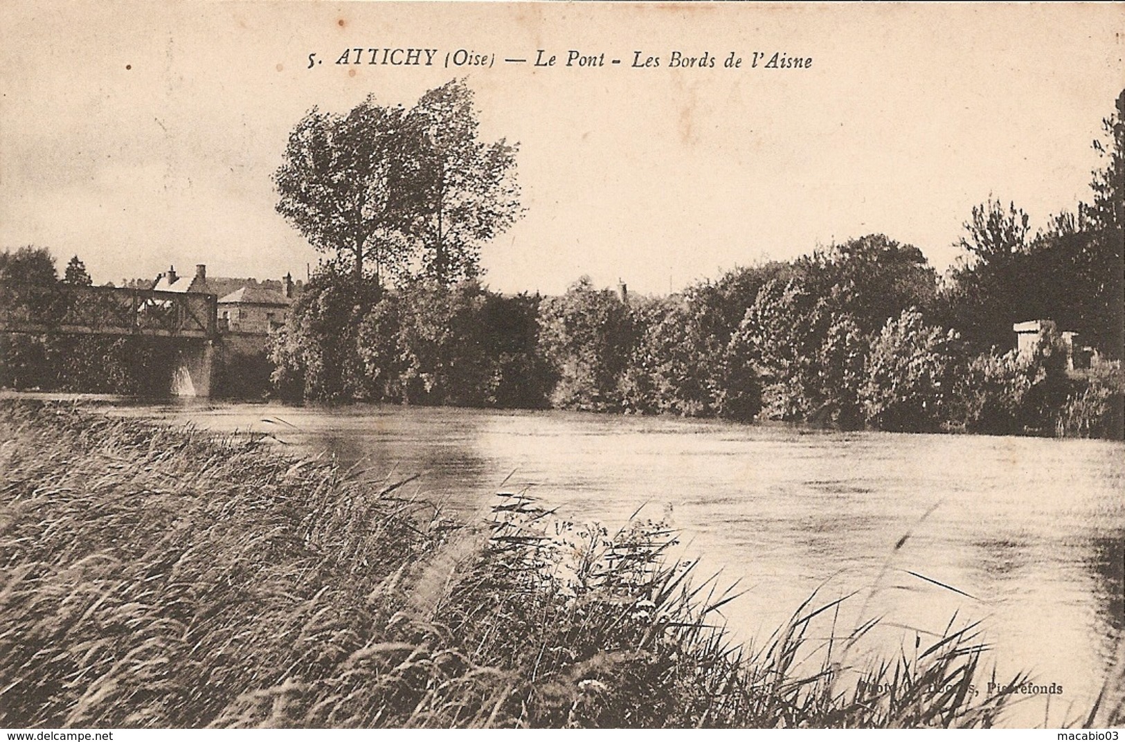 60  Oise  :   ATTICHY  Le Pont- Les Bords De L'aisne     Réf 4619 - Attichy