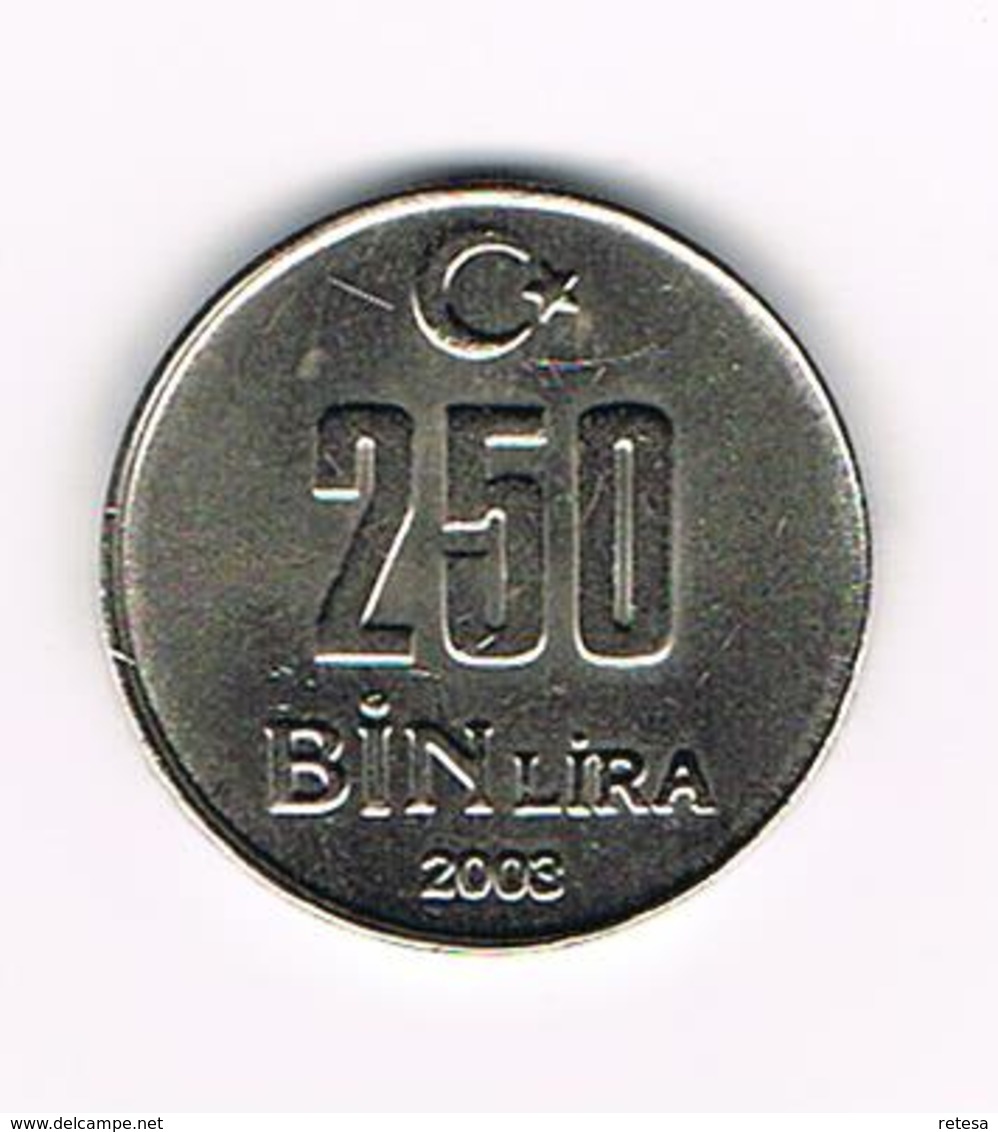 &-   TURKIJE   250  BIN  LIRA  2003 - Turquie