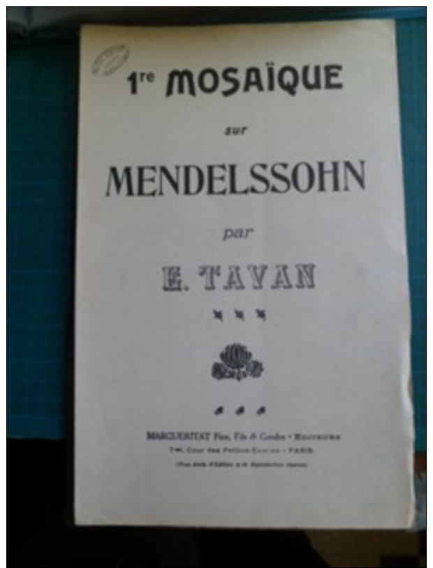 Partition: 1ere Mosaïque Sur Mendelssohn, Pour 1er Violon, Par Emile TAVAN - Autres & Non Classés