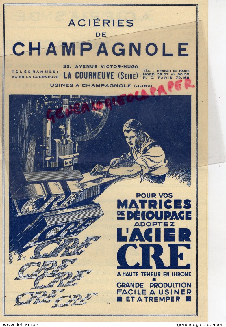 39- CHAMPAGNOLE- PUBLICITE ACIERIE ACIERIES -33 AVENUE VICTOR HUGO- LA COURNEUVE- ACIER CRE CHROME- - Advertising