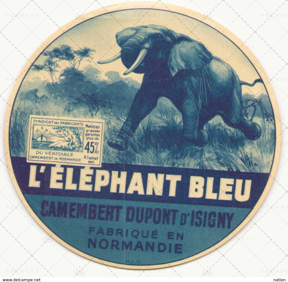 Etiquette à Fromage " L'éléphant Bleu " Camembert Dupont D'Isigny Fabriqué En Normandie - Cheese