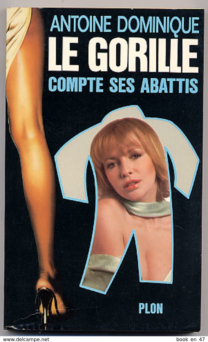 {07035} Antoine Dominique "le Gorille Compte Ses Abattis" 1980. Ed Plon N°22. " En Baisse " - Plon