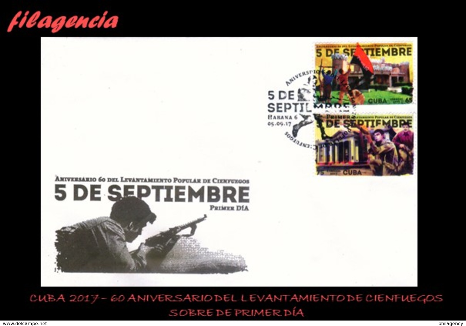 CUBA SPD-FDC. 2017-29 60 ANIVERSARIO DE LA INSURRECCIÓN ARMADA DE LA CIUDAD DE CIENFUEGOS - FDC