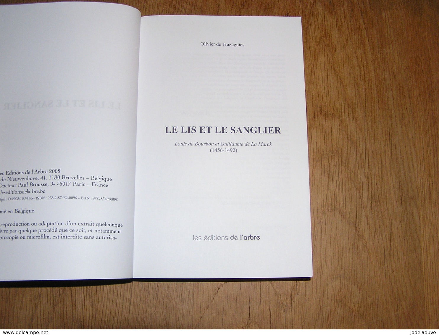 LE LIS ET LE SANGLIER L'histoire Fascinante Du Sanglier Des Ardennes O De Trazegnies Liège Sedan Guillaume De La Marck - Geschiedenis