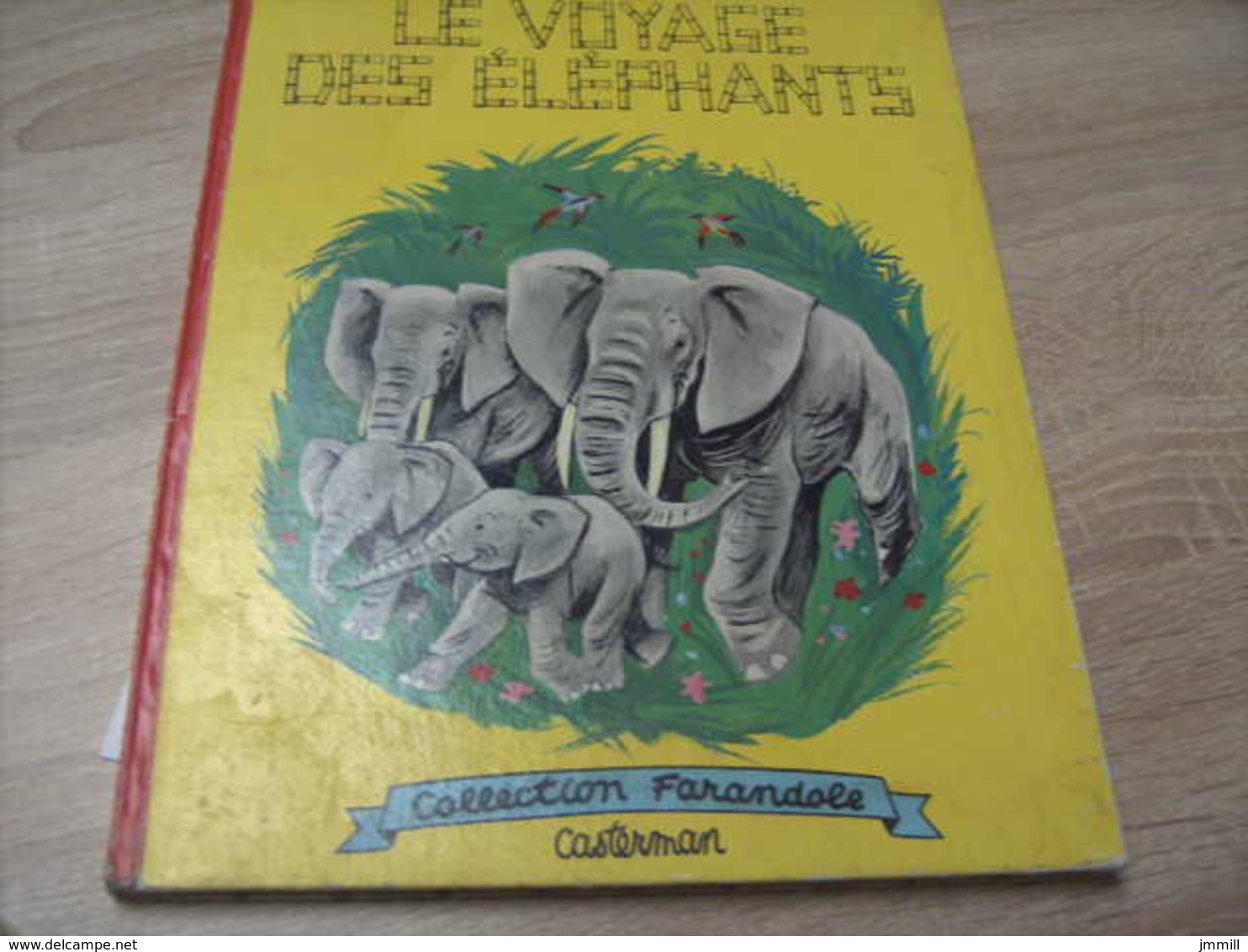 Ancienne Edition Collection Farandole : Le Voyage Des Elephants - Casterman