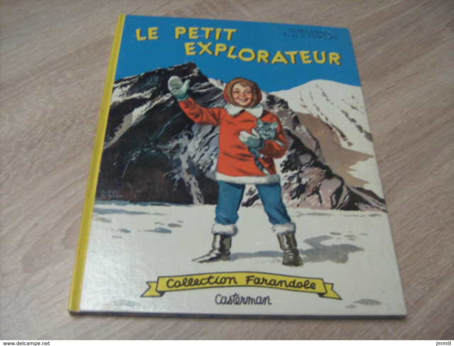 Ancienne Edition Collection Farandole : Le Petit Explorateur - Casterman