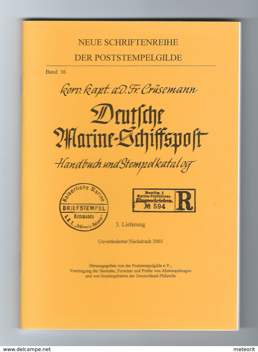 Crüsemann DEUTSCHE MARINE-SCHIFFSPOST Handbuch Und Stempelkatalog 3. Lieferung Heft 36 Seiten 129-204 - Seepost & Postgeschichte