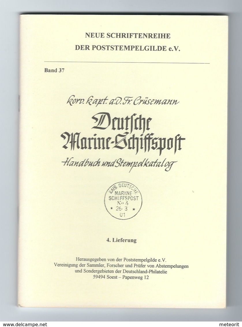 Crüsemann DEUTSCHE MARINE-SCHIFFSPOST Handbuch Und Stempelkatalog 4. Lieferung Heft 37 Seiten 205-280 - Seepost & Postgeschichte